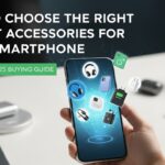 How to Choose the Right Gadget Accessories for Your Smartphone: A Complete 2025 Buying Guide